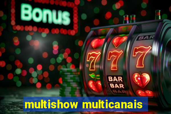 multishow multicanais